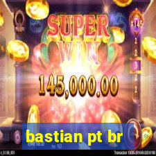 bastian pt br